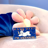 Back Off! I'm Anxious! Bumper Sticker