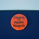 Closets Are Health Hazards Button
