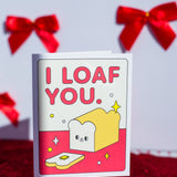 I Loaf You Card