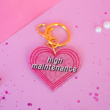 High Maintenance Keychain