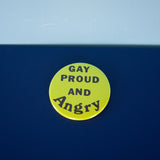 Gay Proud and Angry Button