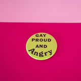 Gay Proud and Angry Button