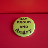 Gay Proud and Angry Button