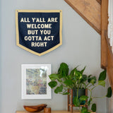 All Y'all Are Welcome Camp Flag